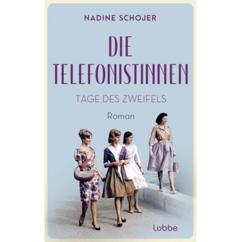 Nadine Schojer - Die Telefonistinnen - Tage des Zweifels