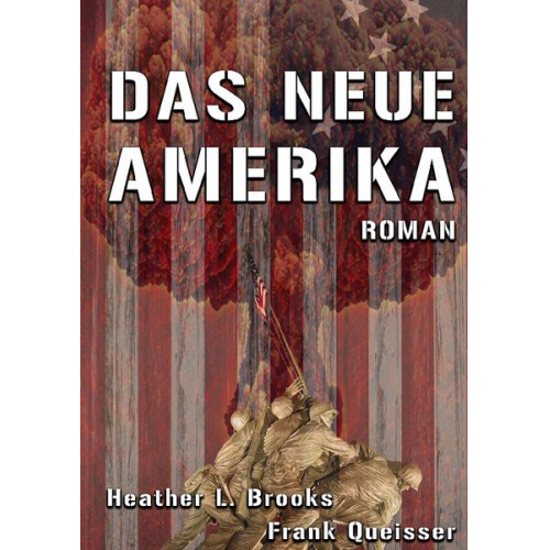 Frank Queisser Heather L. Brooks - Das Neue Amerika