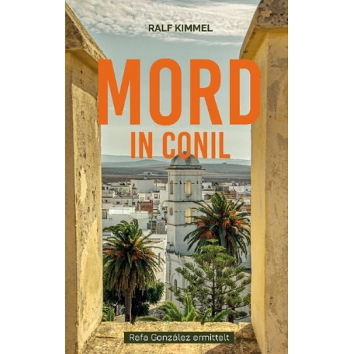 Ralf Carsten Kimmel - Mord in Conil