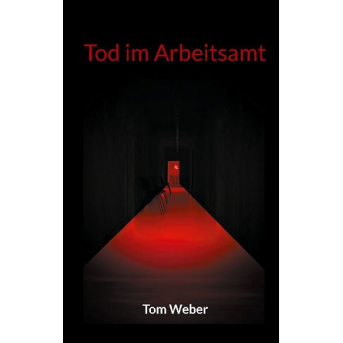 Tom Weber - Tod im Arbeitsamt