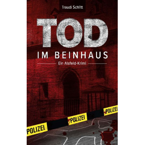 Traudi Schlitt - Tod im Beinhaus