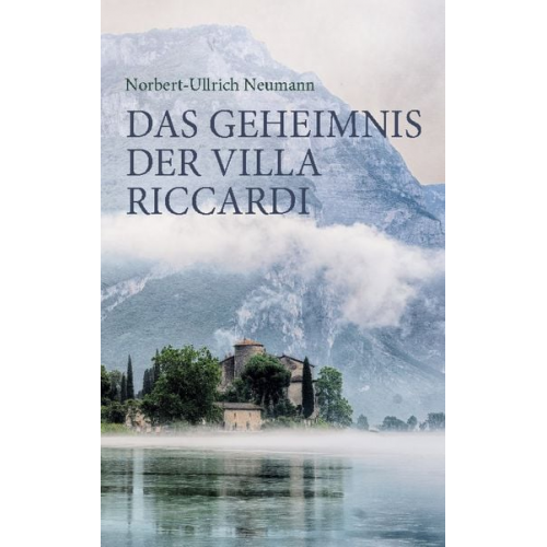 Norbert-Ullrich Neumann - Das Geheimnis der Villa Riccardi