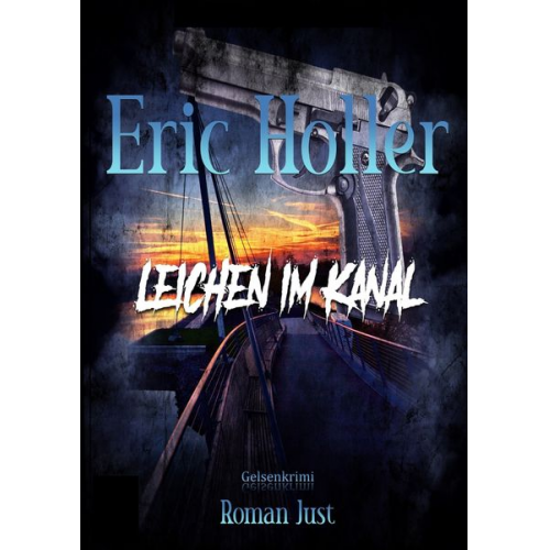 Roman Just - Eric Holler: Leichen im Kanal