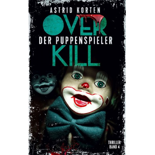 Astrid Korten - Overkill - Der Puppenspieler