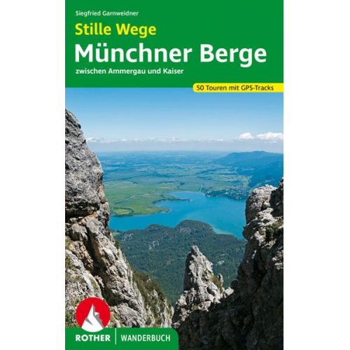 Siegfried Garnweidner - Stille Wege Münchner Berge