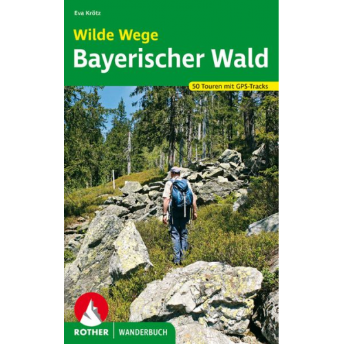 Eva Krötz - Wilde Wege Bayerischer Wald