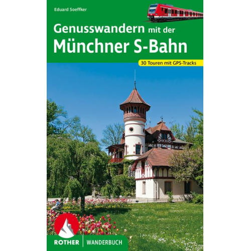 Eduard Soeffker - Genusswandern mit der Münchner S-Bahn