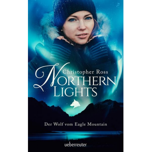 Christopher Ross - Northern Lights - Der Wolf vom Eagle Mountain