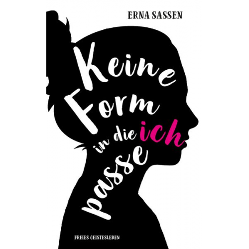 Erna Sassen - Keine Form in die ich passe