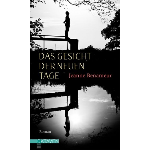 Jeanne Benameur - Das Gesicht der neuen Tage