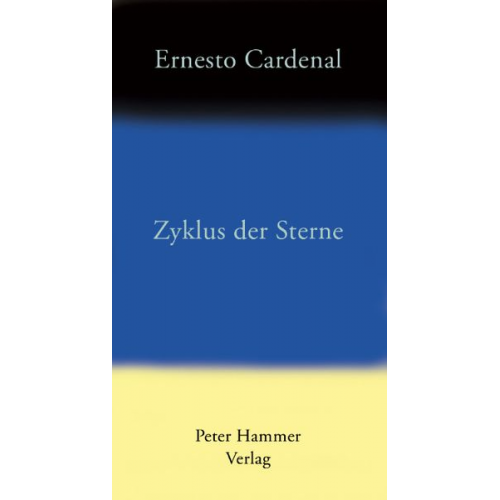 Ernesto Cardenal - Zyklus der Sterne