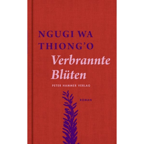 Ngugi wa Thiong'o - Verbrannte Blüten