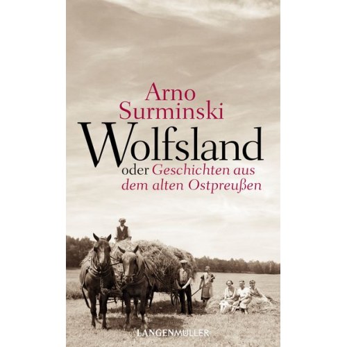 Arno Surminski - Wolfsland oder Geschichten aus dem alten Ostpreußen