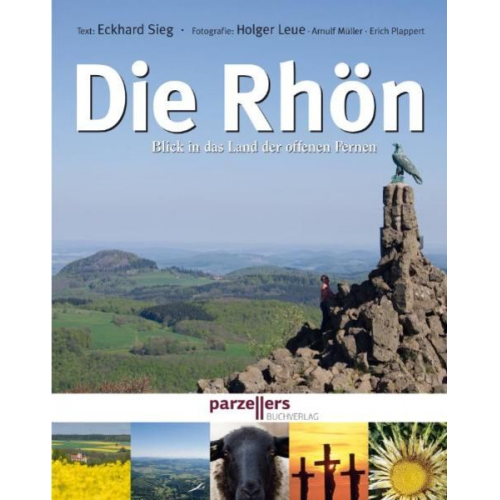 Eckhard Sieg - Die Rhön - Blick in das Land der offenen Fernen