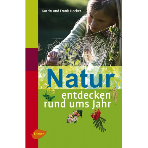 Katrin Hecker Frank Hecker - Natur entdecken rund ums Jahr