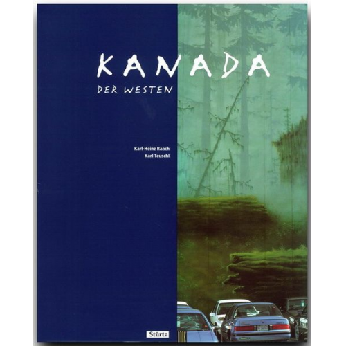 Karl Teuschl - Kanada - Der Westen