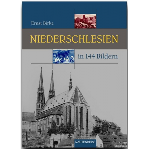 Ernst Birke - Niederschlesien in 144 Bildern