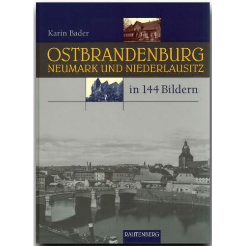 Karin Bader - Ostbrandenburg, Neumark und Niederlausitz