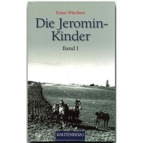 Ernst Wichert - Die Jeromin-Kinder Band 1