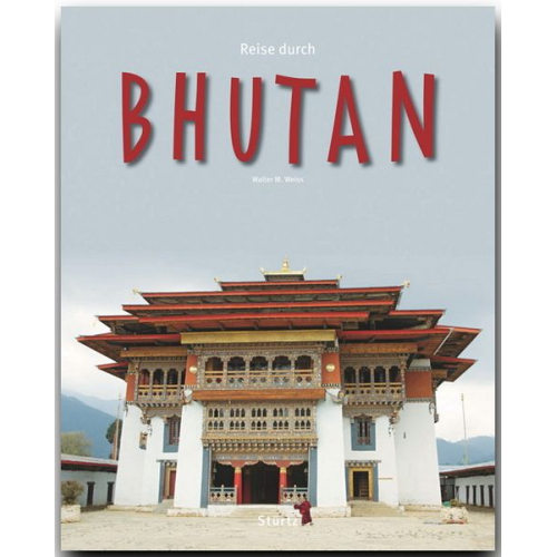 Walter M. Weiss - Reise durch Bhutan