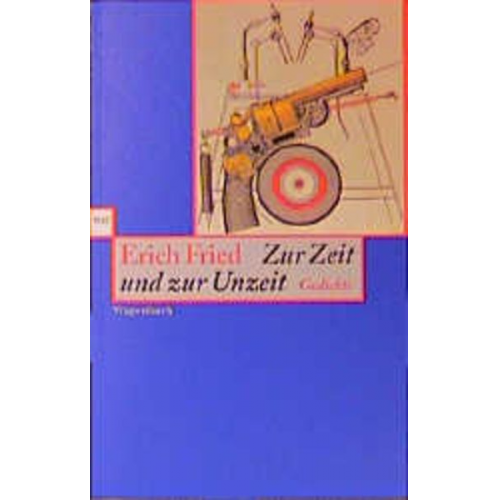 Erich Fried - Zur Zeit und zur Unzeit