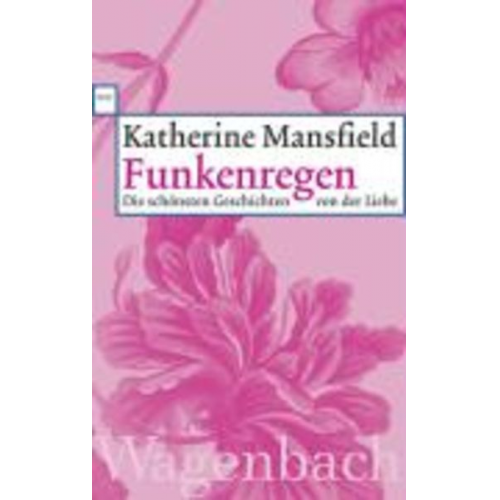 Katherine Mansfield - Funkenregen