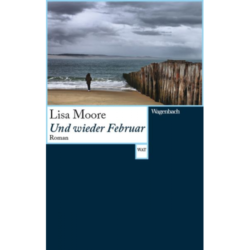 Lisa Moore - Und wieder Februar