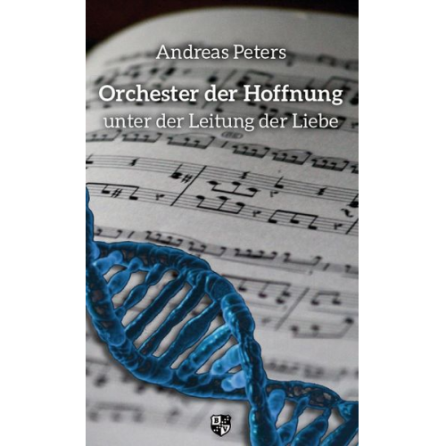 Andreas Andrej Peters - Orchester der Hoffnung