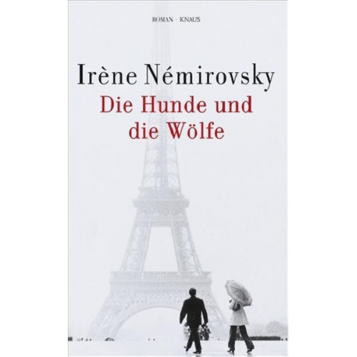 Irène Némirovsky - Die Hunde und die Wölfe