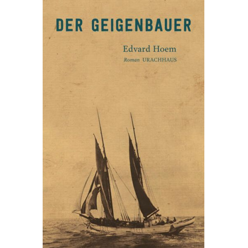 Edvard Hoem - Der Geigenbauer