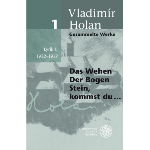 Vladimír Holan - Gesammelte Werke / Lyrik I: 1932-1937