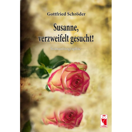 Gottfried Schröder - Susanne; Verzweifelt gesucht!