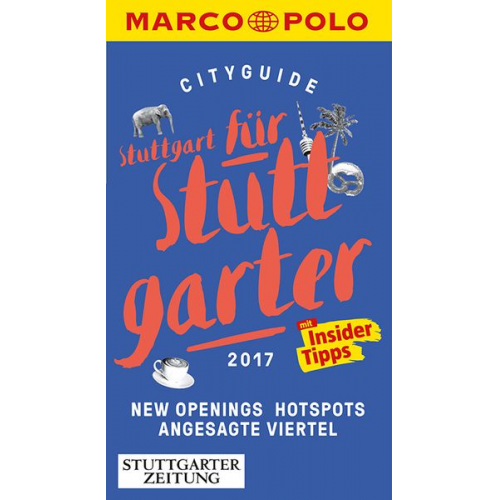 Jens Bey Annik Aicher Birgit Althof Valérie Hasenmayer Karin Wiemer - MARCO POLO Cityguide Stuttgart für Stuttgarter 2017