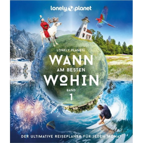 Lonely Planet Verlag - LONELY PLANET Bildband Wann am besten wohin?