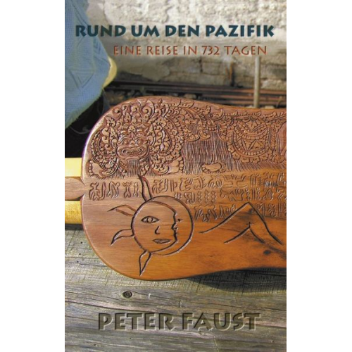Peter Faust - Rund um den Pazifik