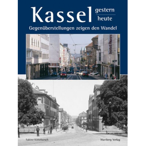 Sabine Köttelwesch - Kassel - Ein Stadtbild im Wandel