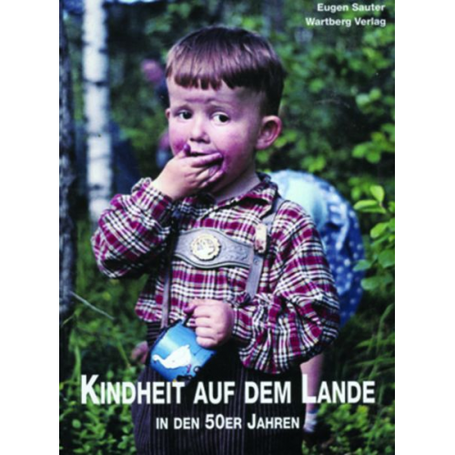 Eugen Sauter - Kindheit auf dem Lande in den 50er Jahren