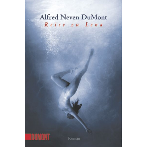 Alfred Neven DuMont - Reise zu Lena