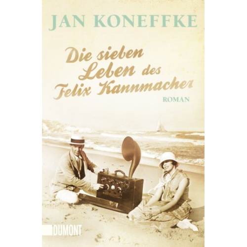 Jan Koneffke - Die sieben Leben des Felix Kannmacher