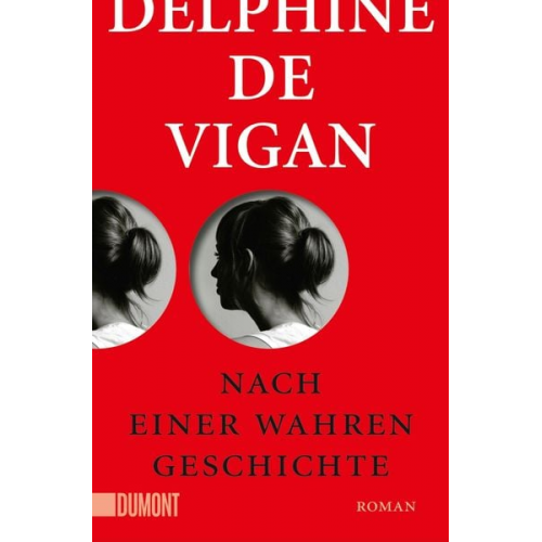 Delphine de Vigan - Nach einer wahren Geschichte