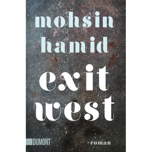 Mohsin Hamid - Exit West