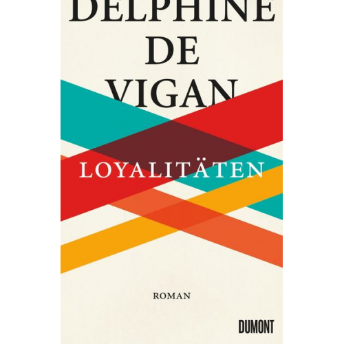 Delphine de Vigan - Loyalitäten