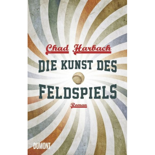 Chad Harbach - Die Kunst des Feldspiels