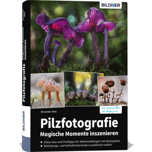 Alexander Mett - Pilzfotografie - Magische Momente inszenieren