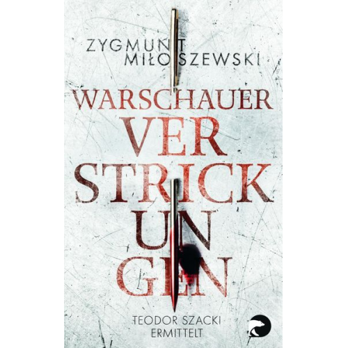 Zygmunt Miloszewski - Warschauer Verstrickungen