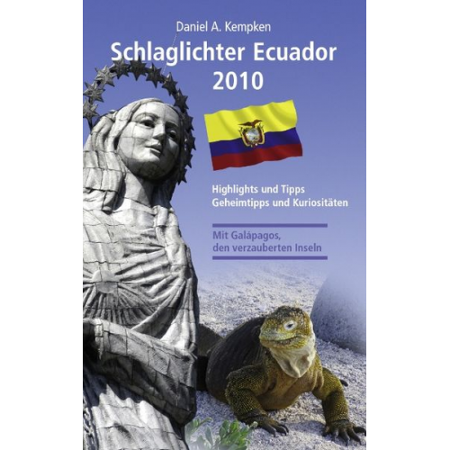 Daniel A. Kempken - Schlaglichter Ecuador 2010