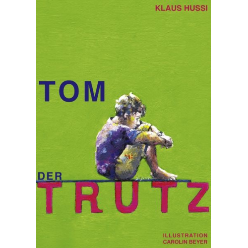 Klaus Hussi - Tom, der Trutz