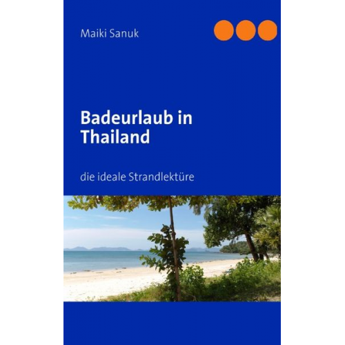 Maiki Sanuk - Badeurlaub in Thailand