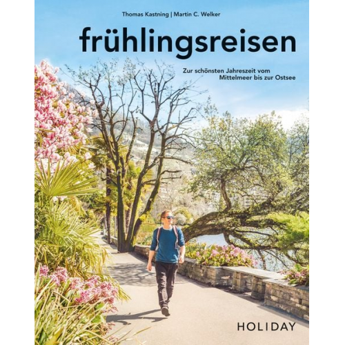 Thomas Kastning - HOLIDAY Reisebuch: frühlingsreisen