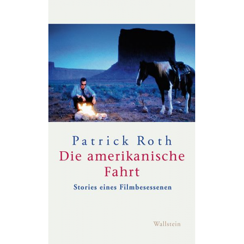 Patrick Roth - Die amerikanische Fahrt